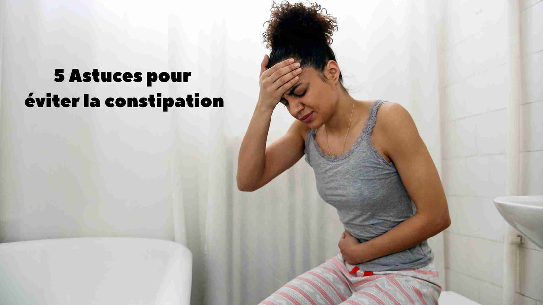 5 astuces pour éviter la constipation