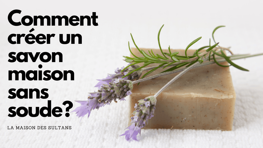 Comment créer un savon maison sans soude?