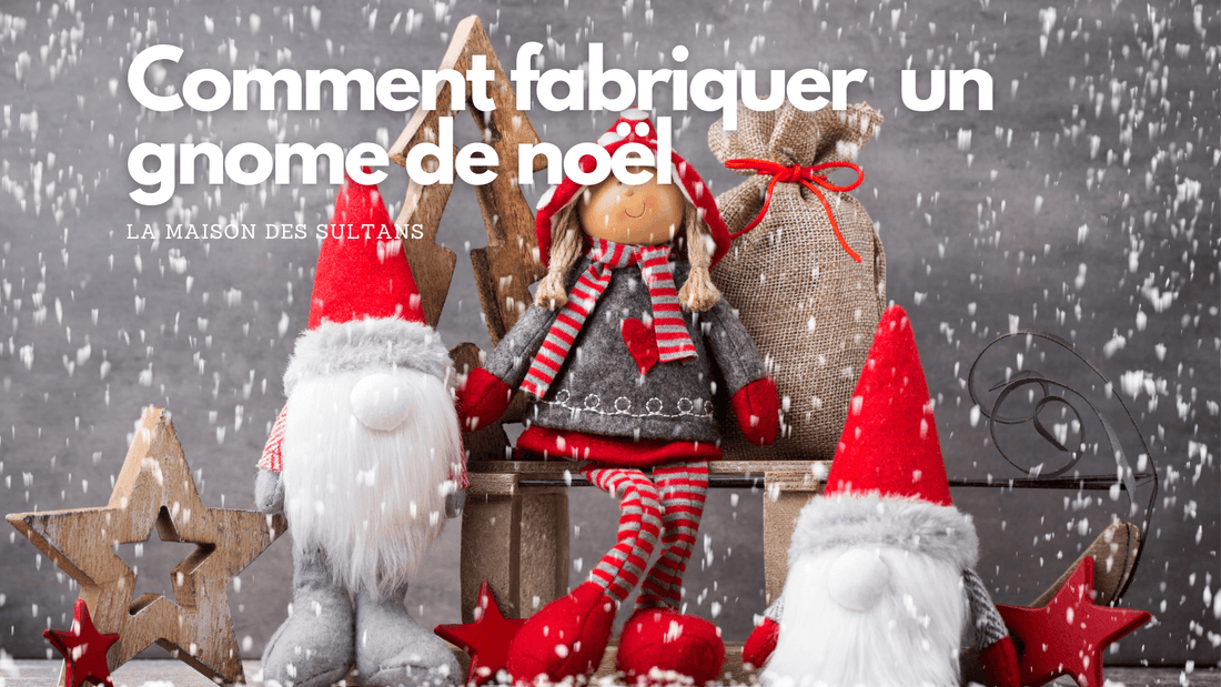 Comment fabriquer un gnome de noël ?