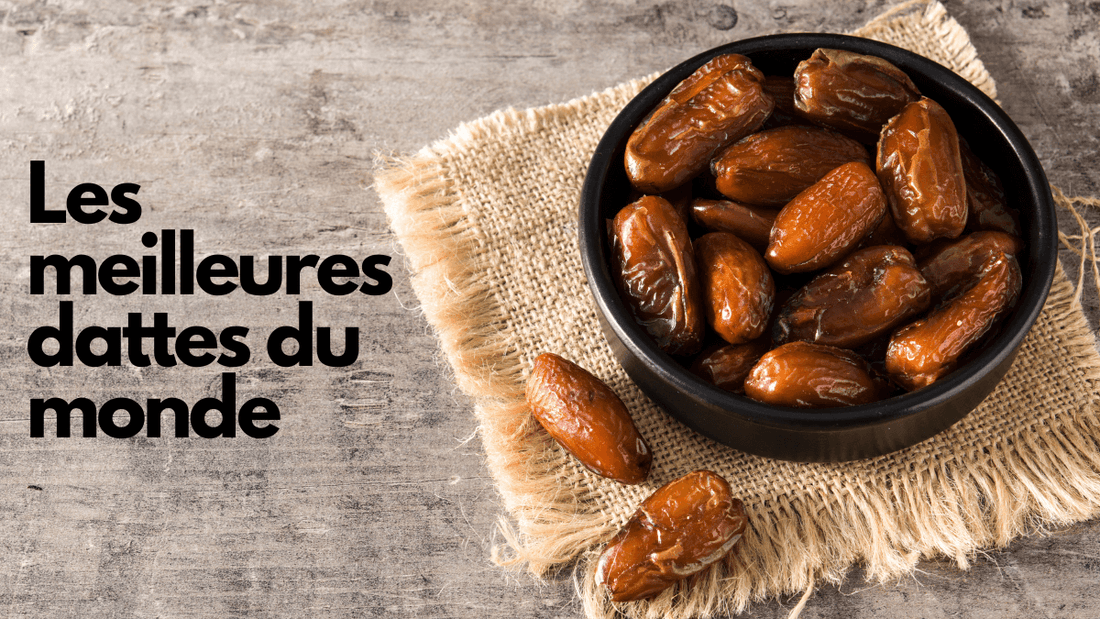 Les meilleures dattes du monde