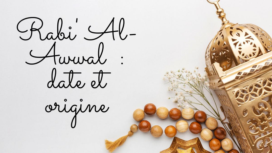 Rabi' Al-Awwal 2025 : date et origine