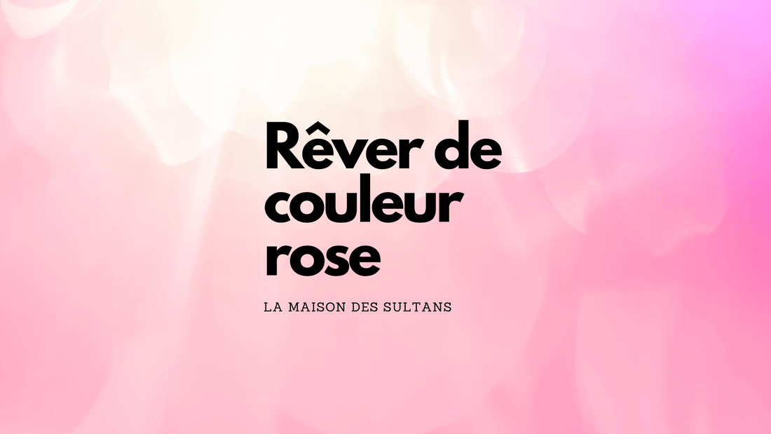 Rêver de couleur rose: signification et interprétation