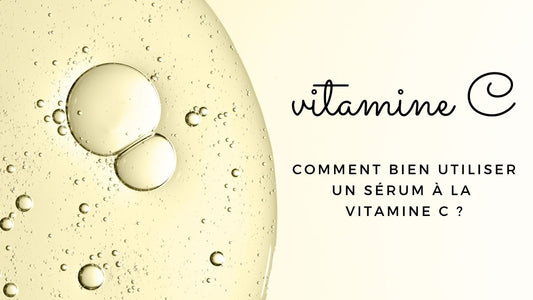 Comment bien utiliser un sérum à la vitamine C ?