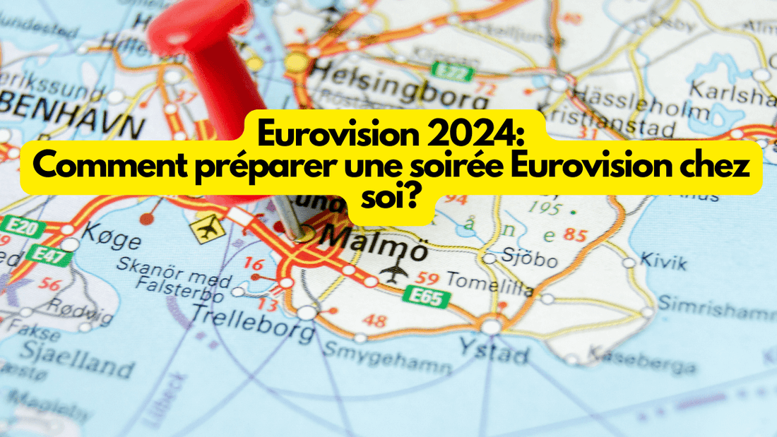 Comment préparer une soirée Eurovision chez soi?