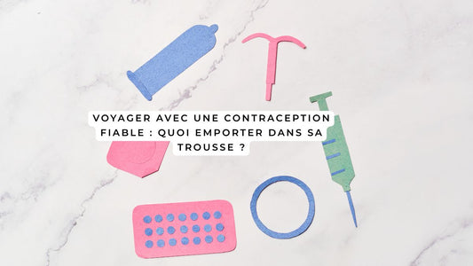 Méthodes de contraception à emporter en voyage : pilule, patch, préservatif, stérilet, implant.