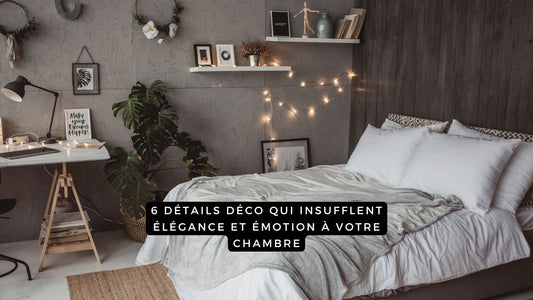 6 détails déco qui insufflent élégance et émotion à votre chambre