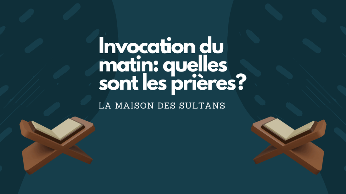 Invocation du matin: quelles sont les prières?