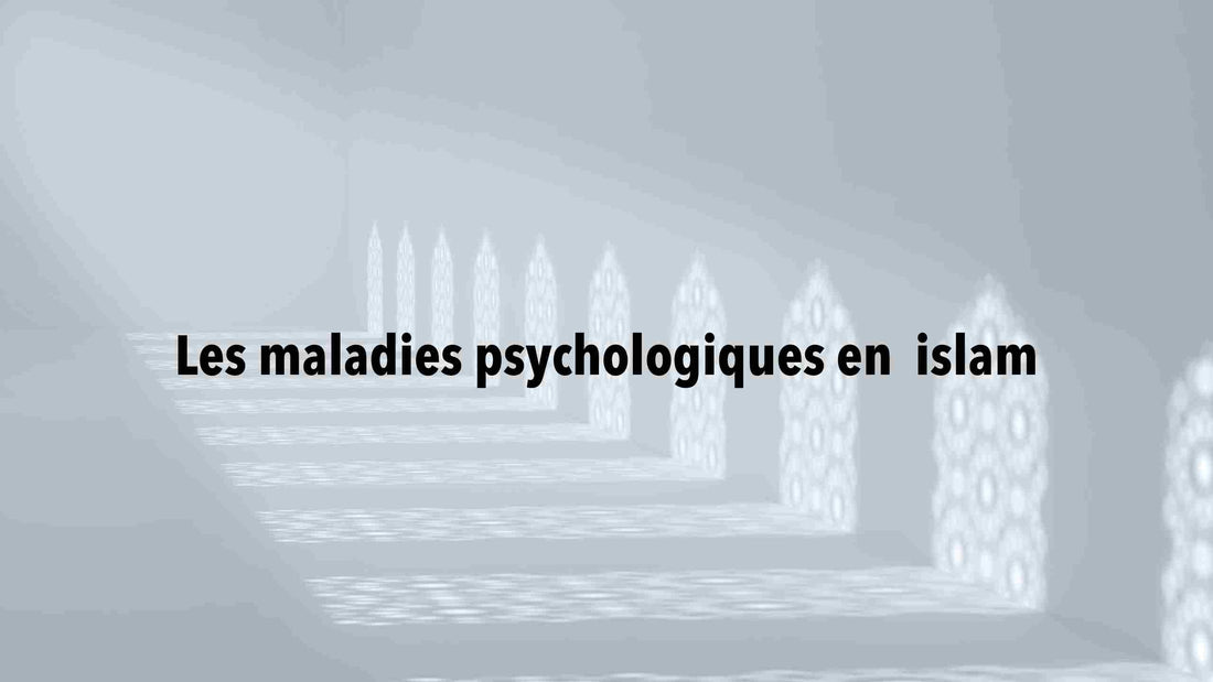 Les maladies psychologiques en islam