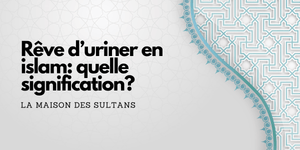 Rêver d'uriner en islam: quelle signification quand on rêve de faire pipi?