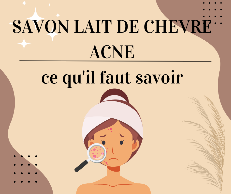 savon lait de chèvre acné
