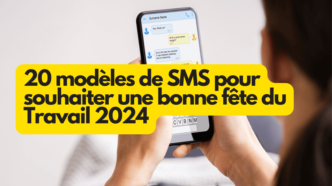 20 modeles de SMS pour souhaiter une bonne fete du Travail 2024
