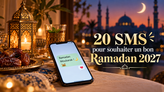 20 SMS pour souhaiter un bon Ramadan 2027
