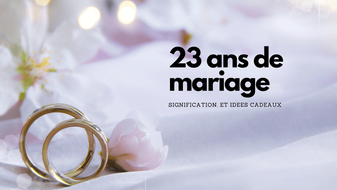 23 ans de mariage: idées cadeaux et signification