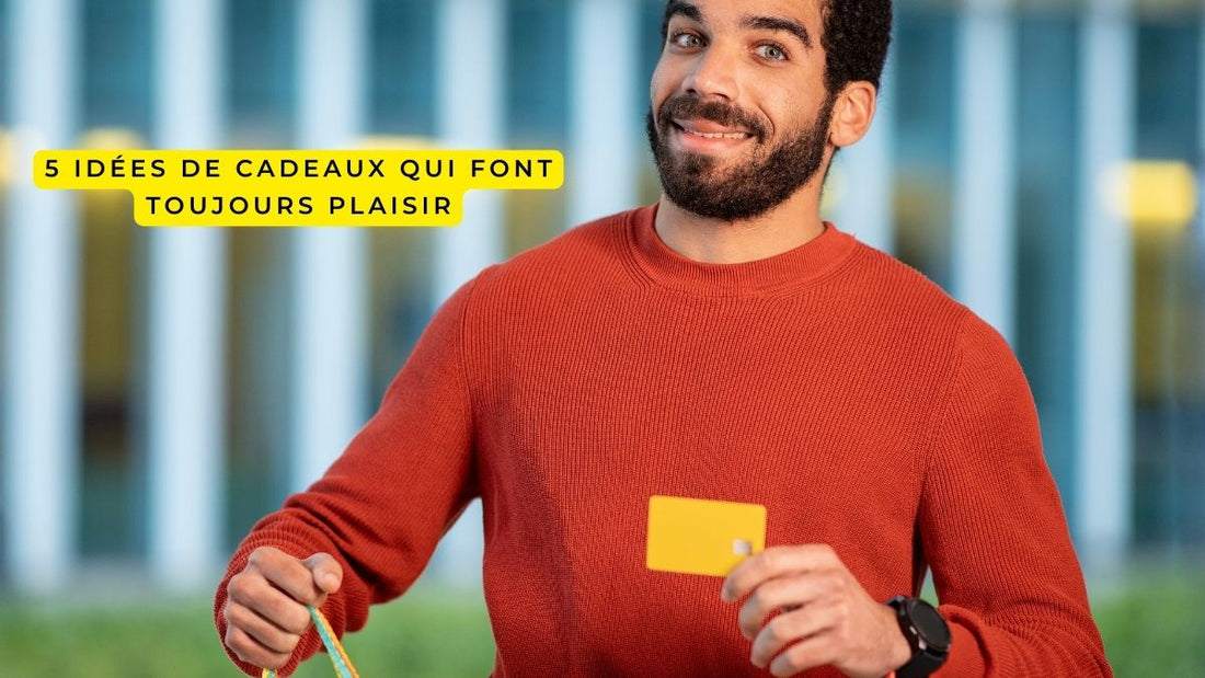5 idées de cadeaux qui font toujours plaisir