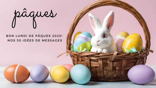 Bon Lundi de Pâques 2025! Nos 30 idées de messages