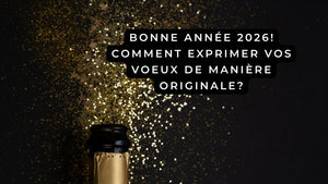 Bonne année 2026! Comment exprimer vos voeux de manière originale?