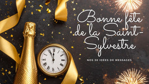 Bonne fête de la Saint-Sylvestre 2025! Nos 30 idées de messages