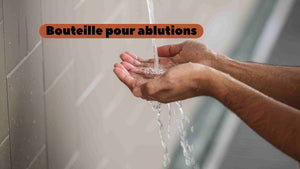 Faire ses ablutions avec une bouteille : mode d'emploi simple