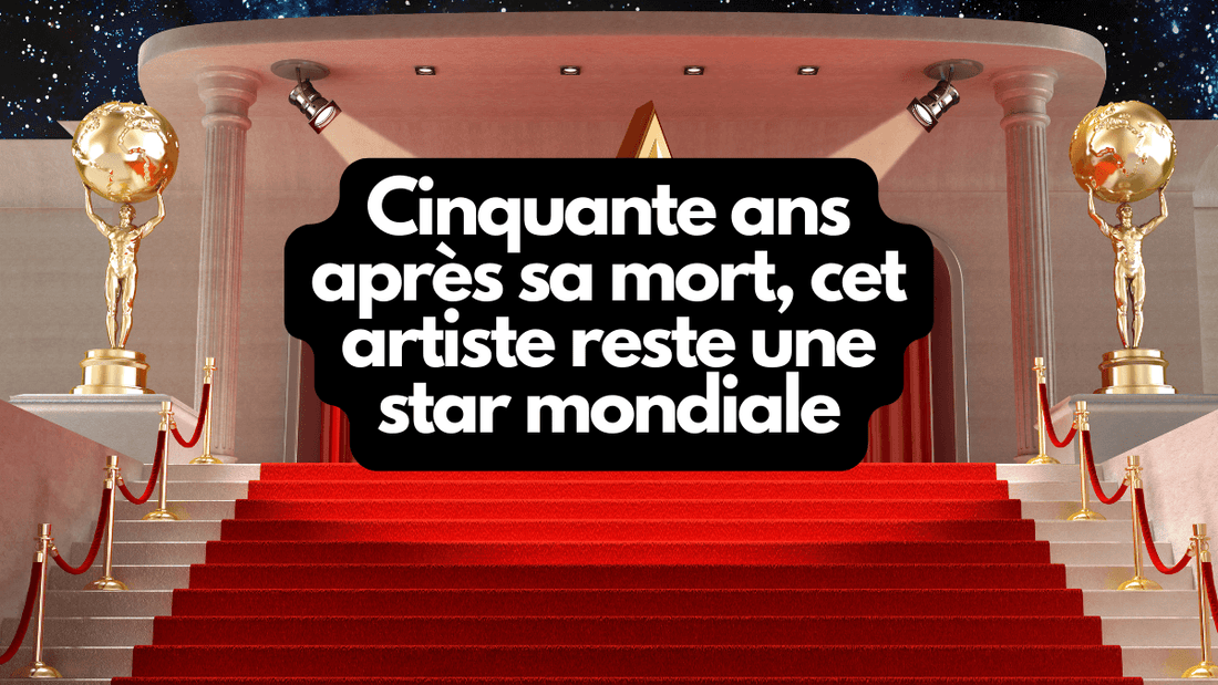 Cinquante ans après sa mort, cet artiste reste une star mondiale