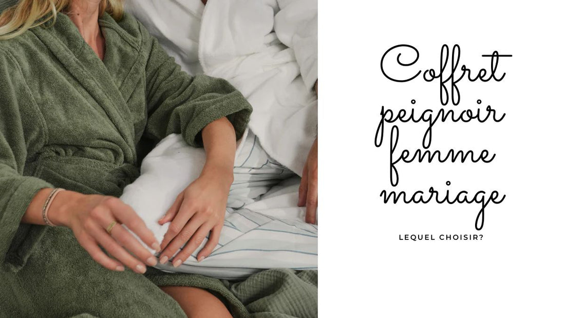 Coffret peignoir femme mariage: lequel choisir?