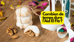 Combien de temps dure l'Aid El Fitr?