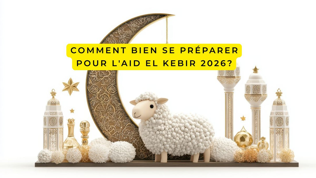 Comment bien se préparer pour l'Aid El Kebir 2026?