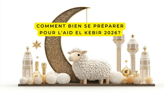 Comment bien se préparer pour l'Aid El Kebir 2026?