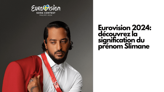 Eurovision 2024: découvrez la signification du prénom Slimane