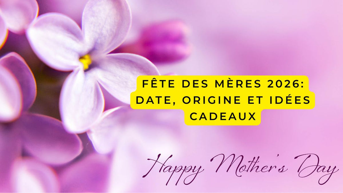 Fête des mères 2026: date, origine et idées cadeaux