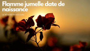 Flamme jumelle et date de naissance : signes, chiffres et calcul