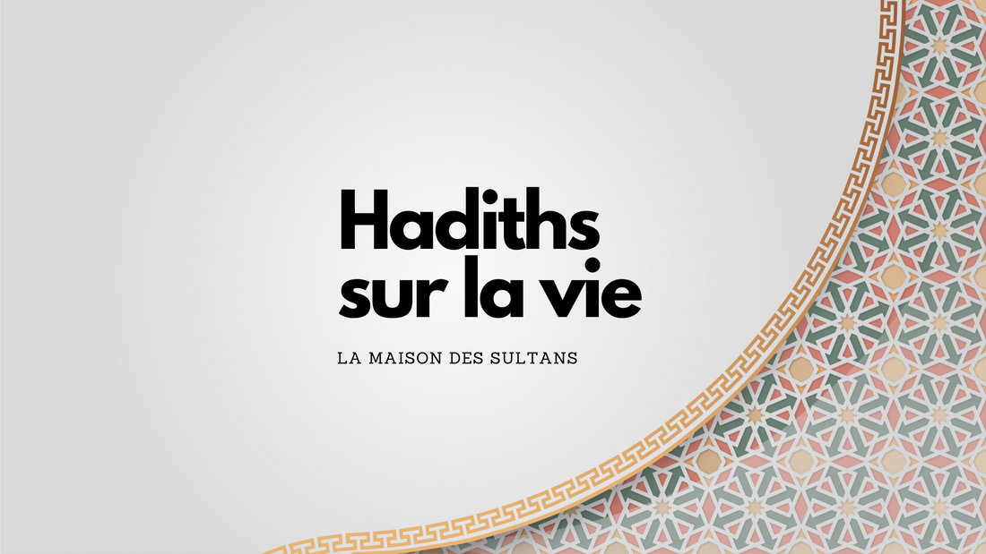 Hadiths sur la vie