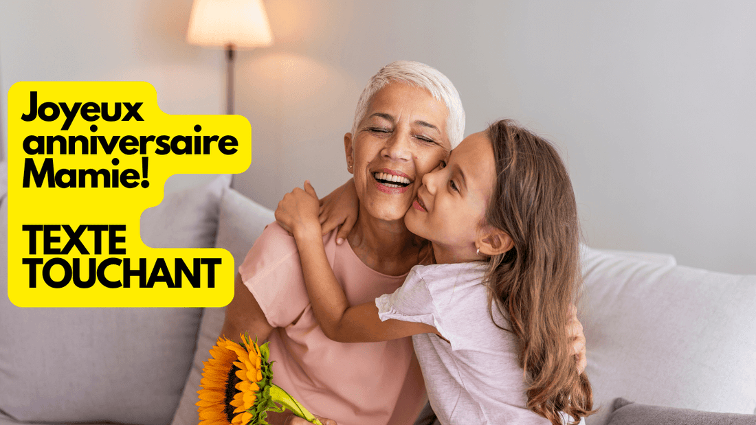 Joyeux anniversaire mamie texte touchant