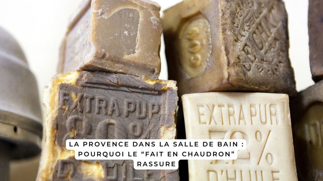 La Provence dans la salle de bain : pourquoi le “fait en chaudron” rassure