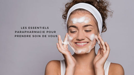 Les essentiels parapharmacie pour prendre soin de vous