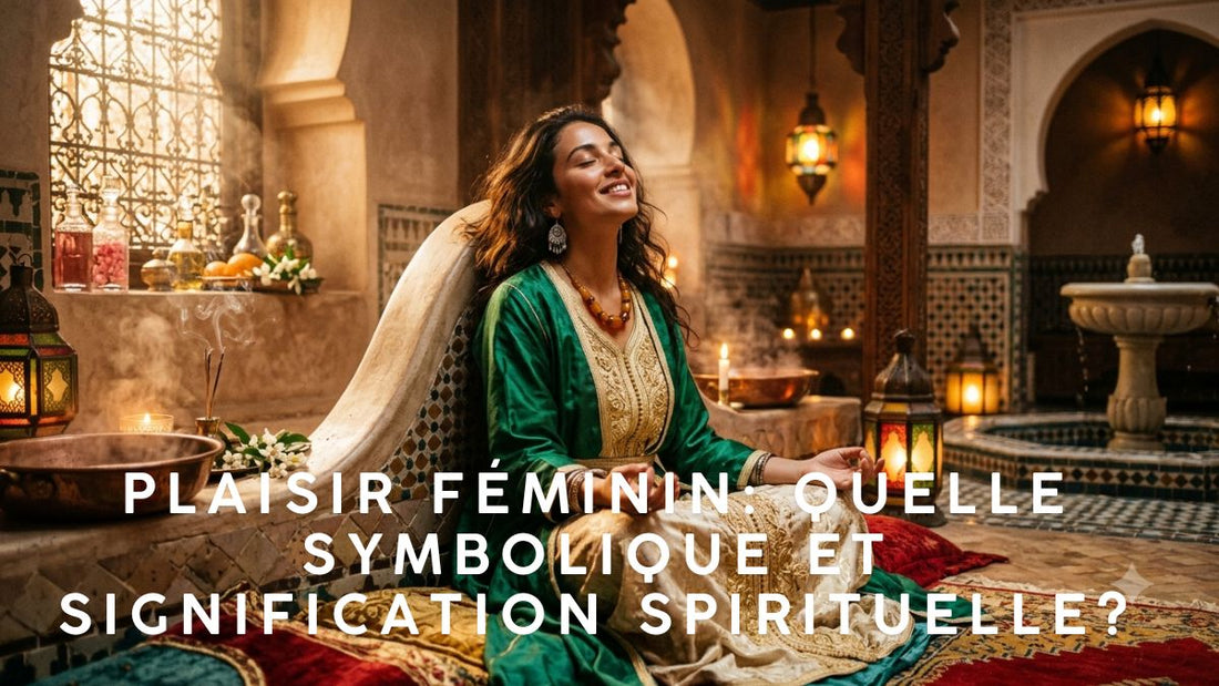 Plaisir féminin: quelle symbolique et signification spirituelle?