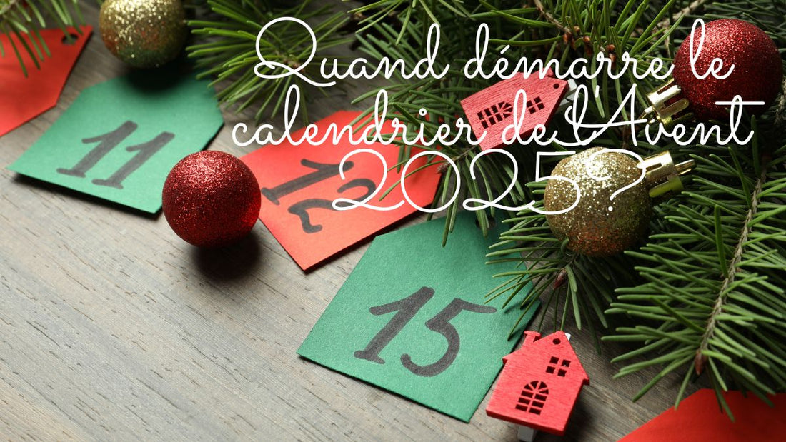 Quand démarre le calendrier de l'Avent 2025?