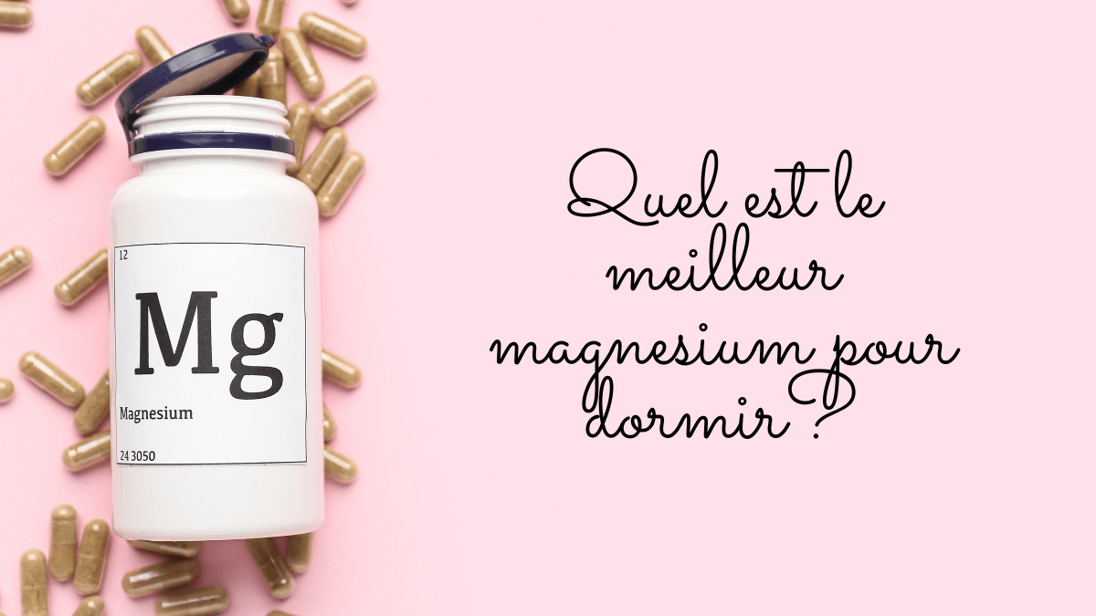 Quel est le meilleur magnesium pour dormir? La Maison des Sultans Paris — free download