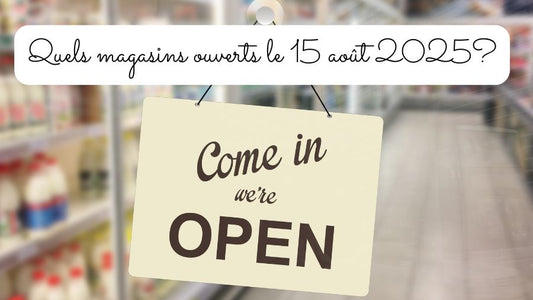 Quels magasins ouverts le 15 août 2025?