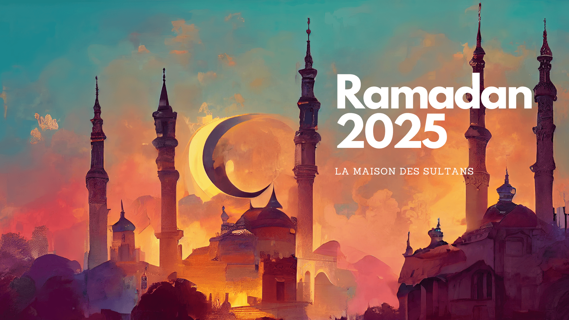 Ramadan 2025: date, jour et horaire en France â€“ La Maison des Sultans Paris