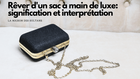 Rêver d'un sac à main de luxe: signification et interprétation