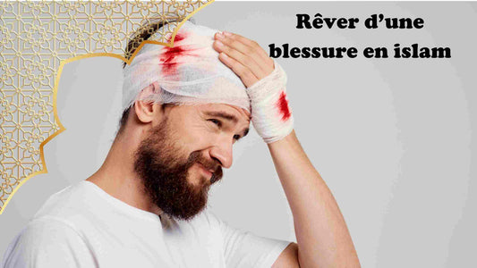 rever d'une blessure en islam