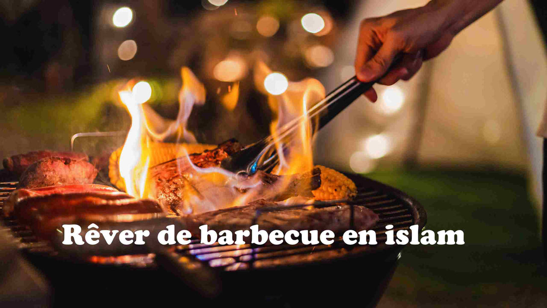 Rêver d un barbecue en islam