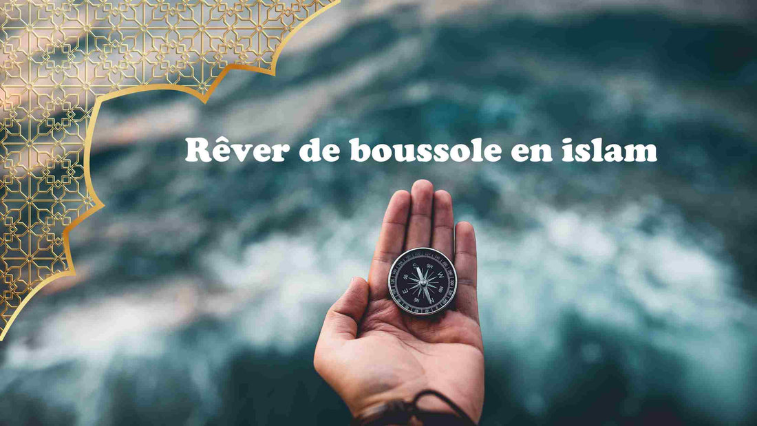 Rêver de boussole en islam