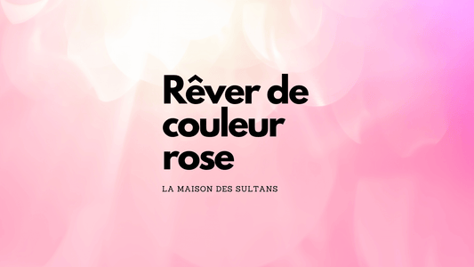 Rêver de couleur rose: signification et interprétation