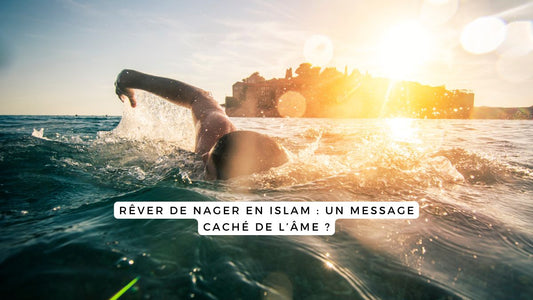 Rêver de nager en Islam : un message caché de l’âme ?