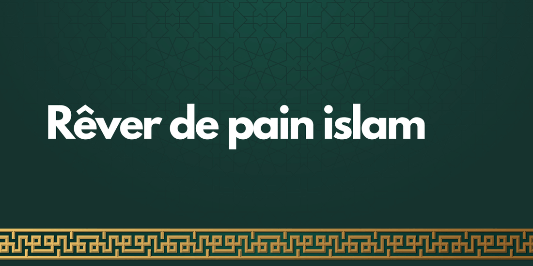 Rever de pain islam