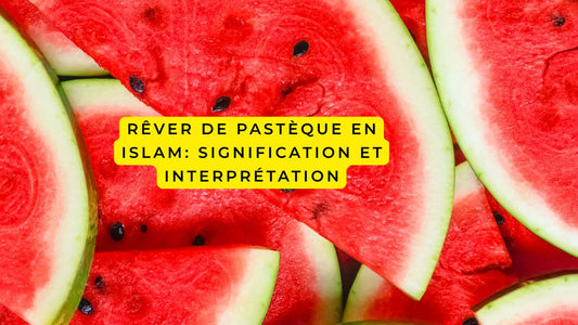 Rêver de pastèque en islam: signification et interprétation