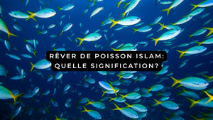 Rêver de poisson islam: quelle signification?