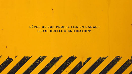 Rêver de son propre fils en danger islam: quelle signification?