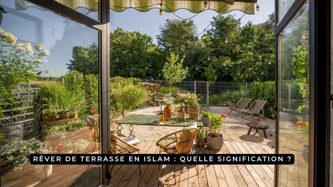 Rêver de terrasse en Islam : quelle signification ?